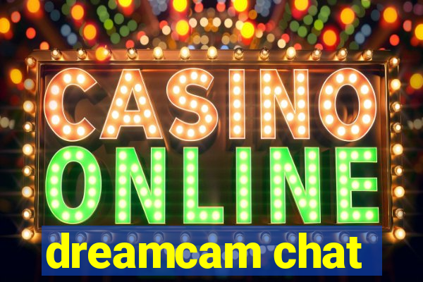 dreamcam chat